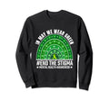 May We Wear Green Ribbon End Stigma Sweatshirt - Graphic Print for Adults - T-Shirt, Sweatshirt, Hoodie