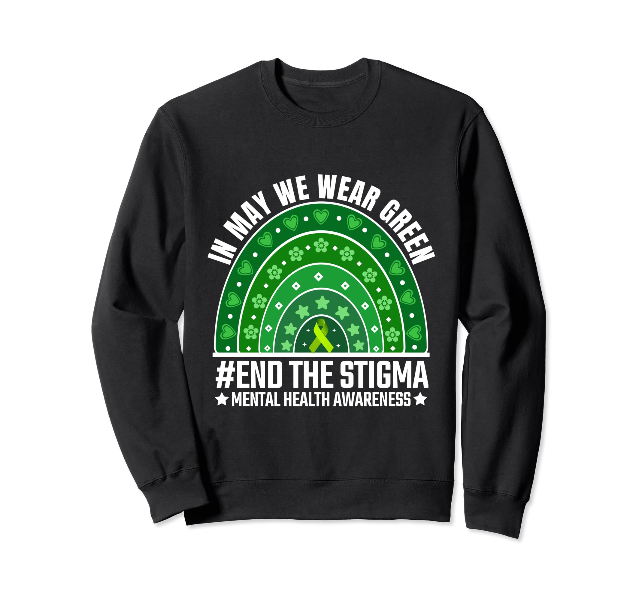 May We Wear Green Ribbon End Stigma Sweatshirt - Graphic Print for Adults - T-Shirt, Sweatshirt, Hoodie