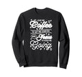 Give Me Coffee To Get Me Sweatshirt - Casual Everyday Wear Men Women - T-Shirt, Sweatshirt, Hoodie