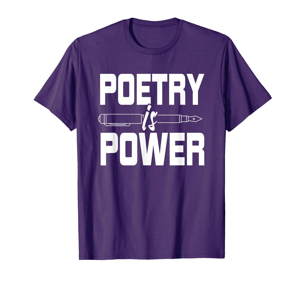 Poetry Is Power Poet Literature Poem Writer T-Shirt - Trendy Graphic Unisex - T-Shirt, Sweatshirt, Hoodie