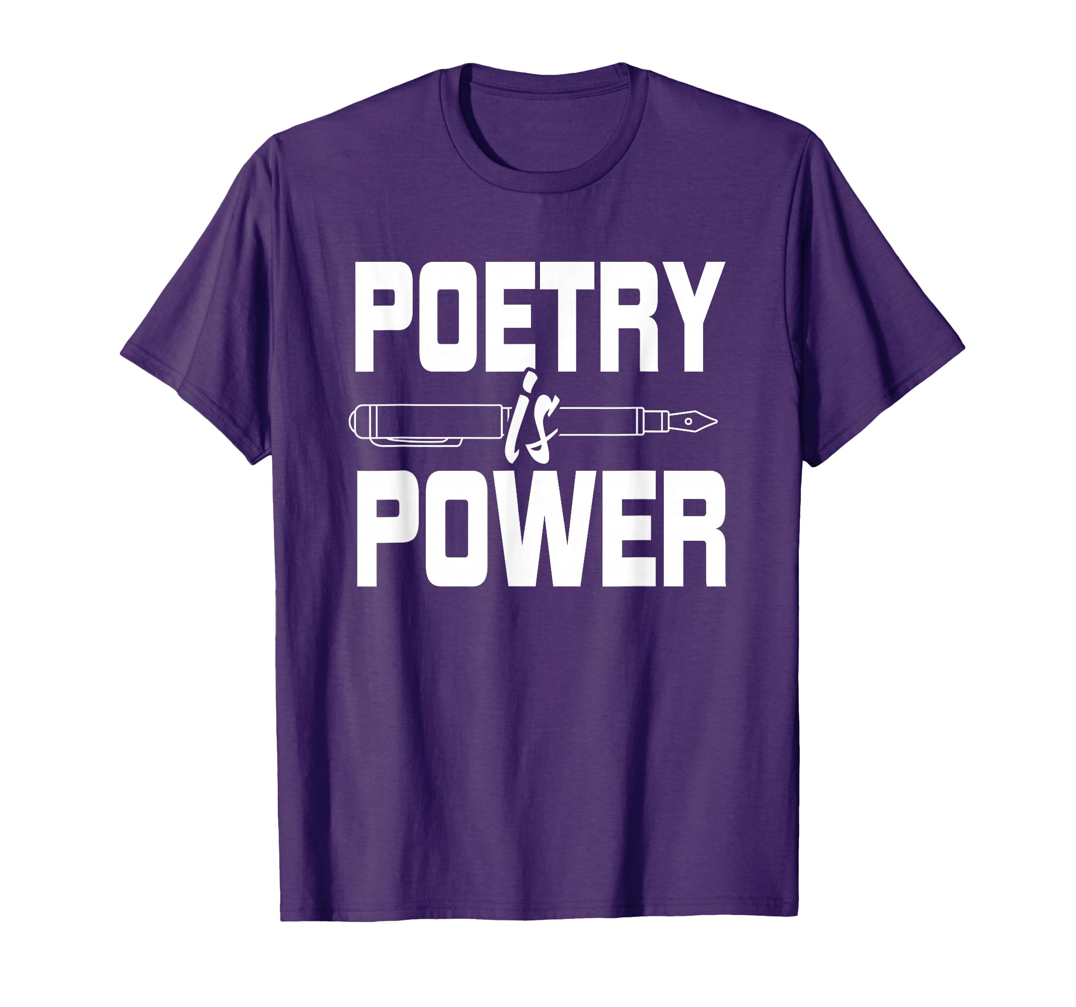 Poetry Is Power Poet Literature Poem Writer T-Shirt - Trendy Graphic Unisex - T-Shirt, Sweatshirt, Hoodie