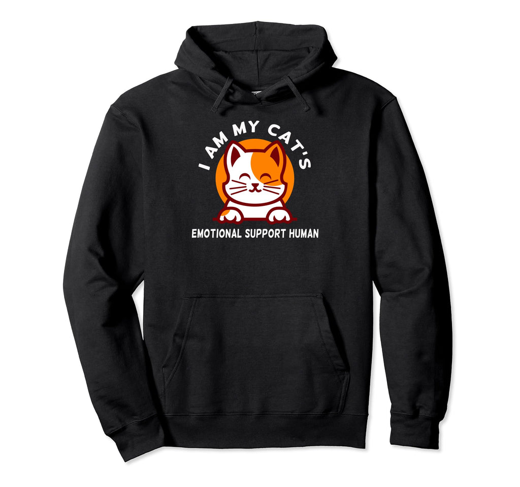 I Am My Cats Emotional Support Human Hoodie - Fun Novelty Design for Adults - T-Shirt, Sweatshirt, Hoodie