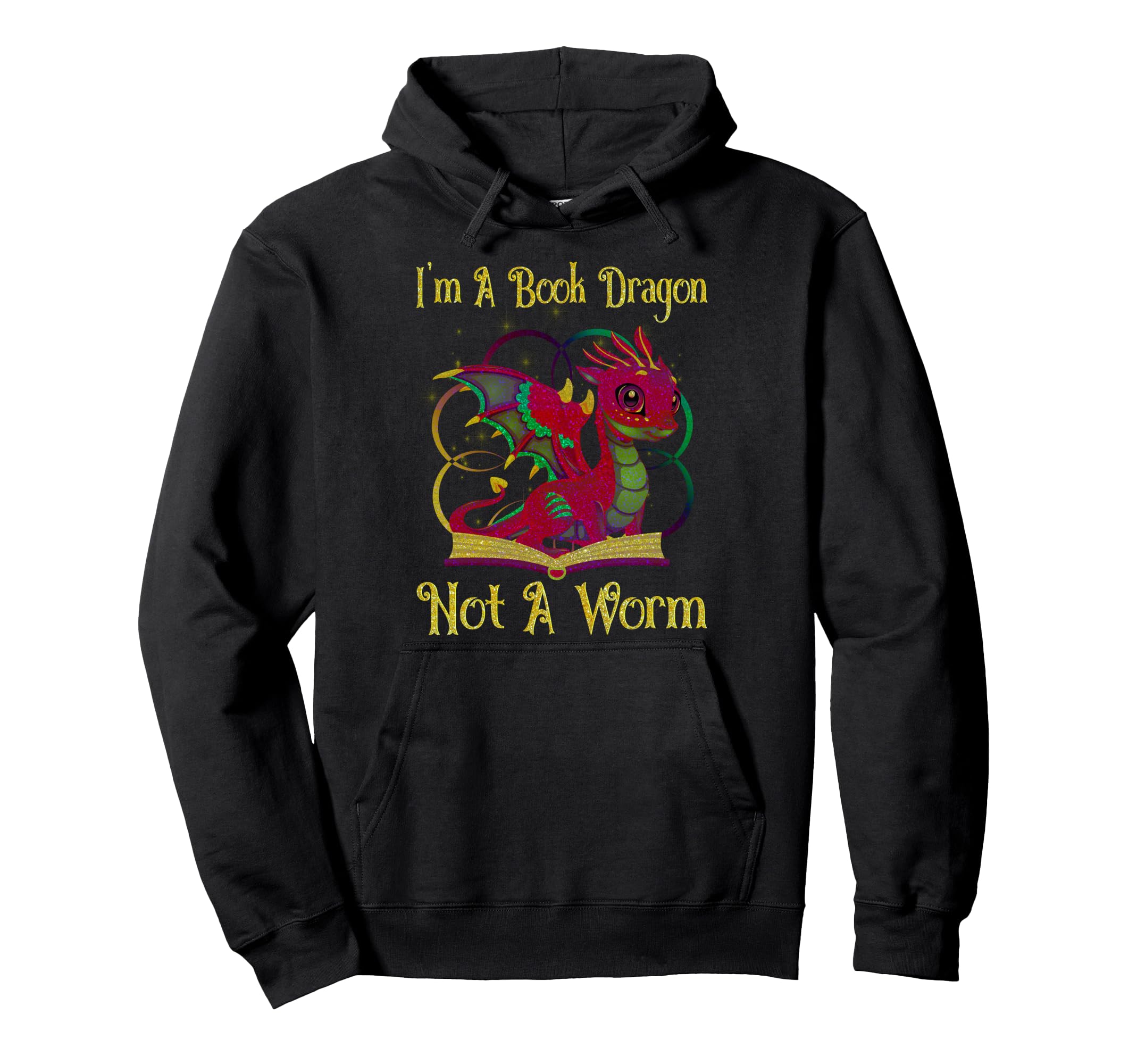 Im Book Dragon Not Worm Funny Dragon Hoodie - Trendy Graphic Unisex - T-Shirt, Sweatshirt, Hoodie