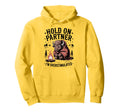 Hold Partner Im Overstimulated Funny Hoodie - Casual Everyday Wear Unisex - T-Shirt, Sweatshirt, Hoodie