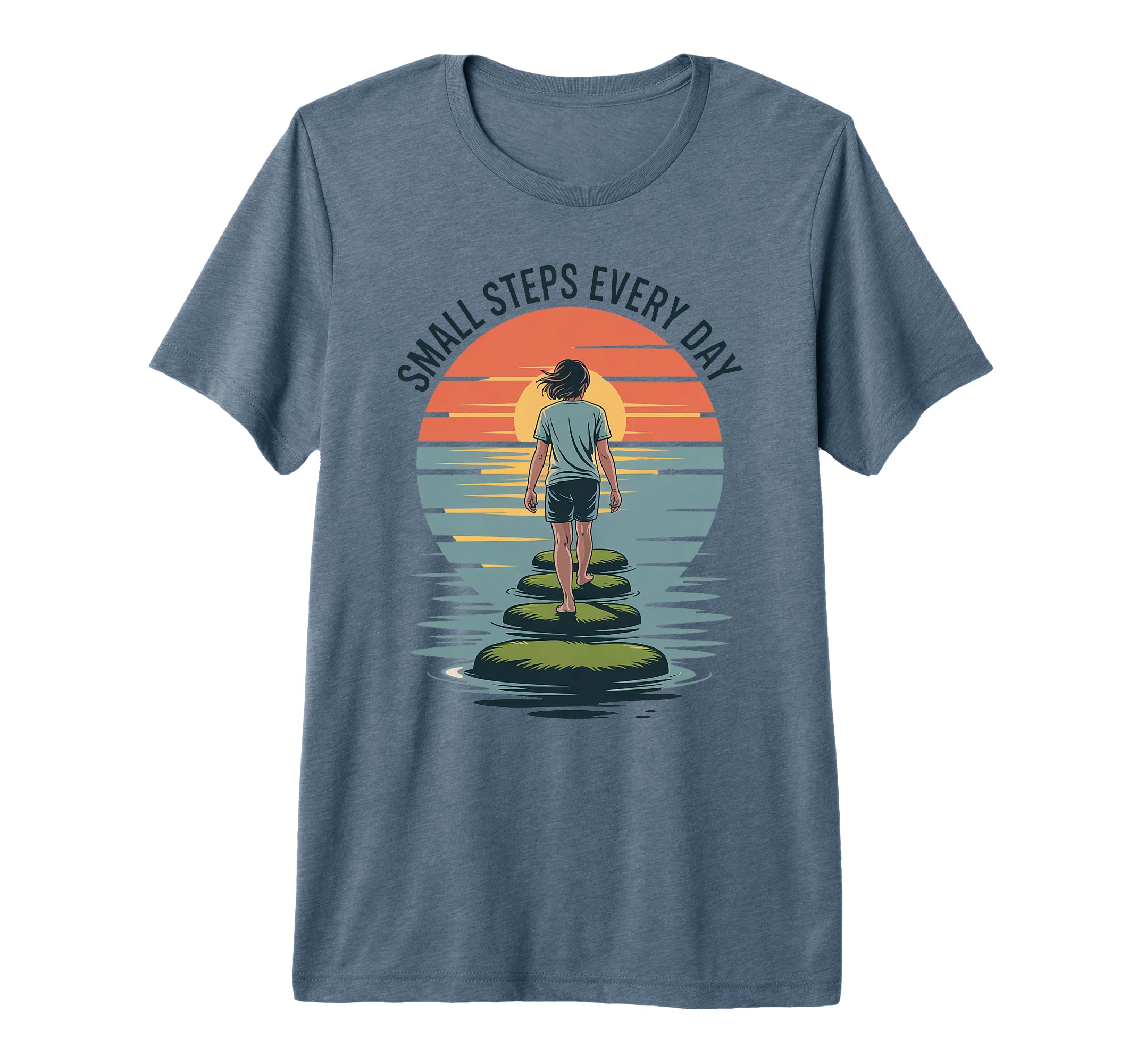 Small Steps Every Day Motivational Small T-Shirt - Graphic Print Unisex - T-Shirt, Sweatshirt, Hoodie