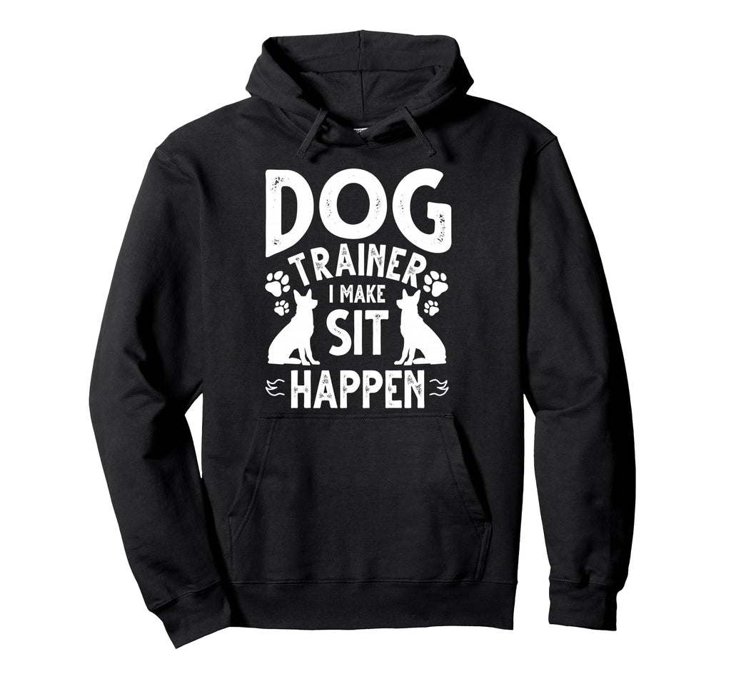 Dog Trainer Commands Obedience I Hoodie - Casual Everyday Wear Men Women - T-Shirt, Sweatshirt, Hoodie