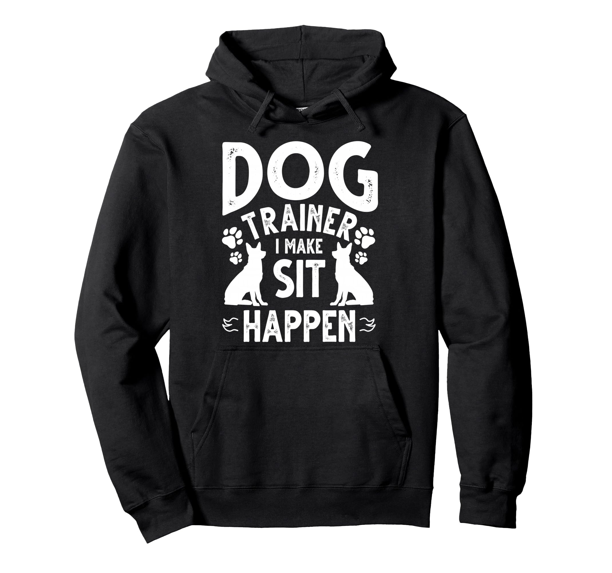 Dog Trainer Commands Obedience I Hoodie - Casual Everyday Wear Men Women - T-Shirt, Sweatshirt, Hoodie