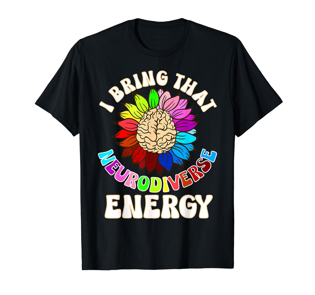 Womens Autism Neurodiverse Brain Adhd T-Shirt - Novelty Apparel Men Women - T-Shirt, Sweatshirt, Hoodie