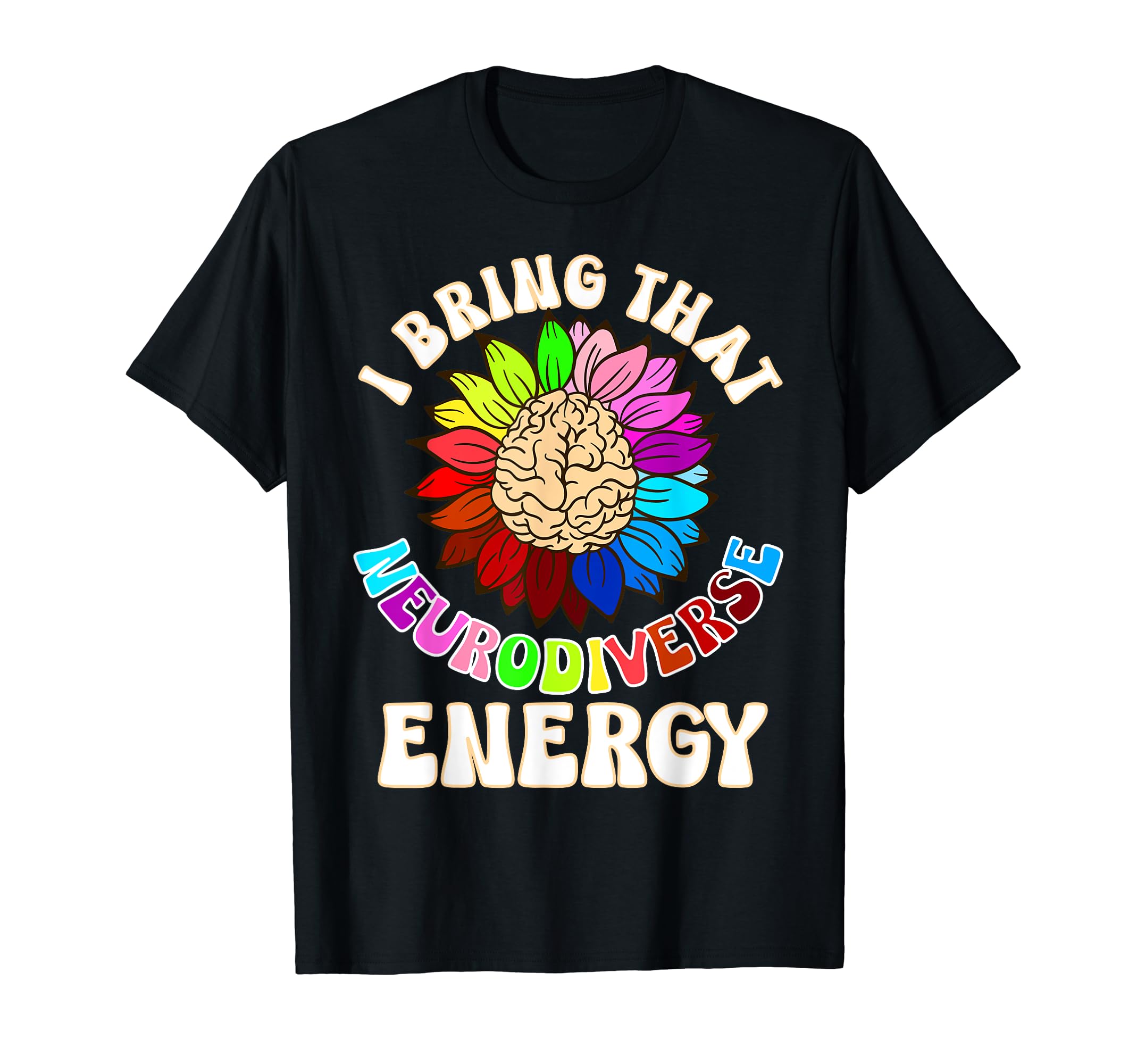 Womens Autism Neurodiverse Brain Adhd T-Shirt - Novelty Apparel Men Women - T-Shirt, Sweatshirt, Hoodie