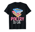 Poetry Is Lit Funny Literature Author T-Shirt - Graphic Print Men Women - T-Shirt, Sweatshirt, Hoodie