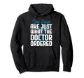 Spa Days Are Just What Doctor Ordered Self Hoodie - Unique Graphic Unisex - T-Shirt, Sweatshirt, Hoodie