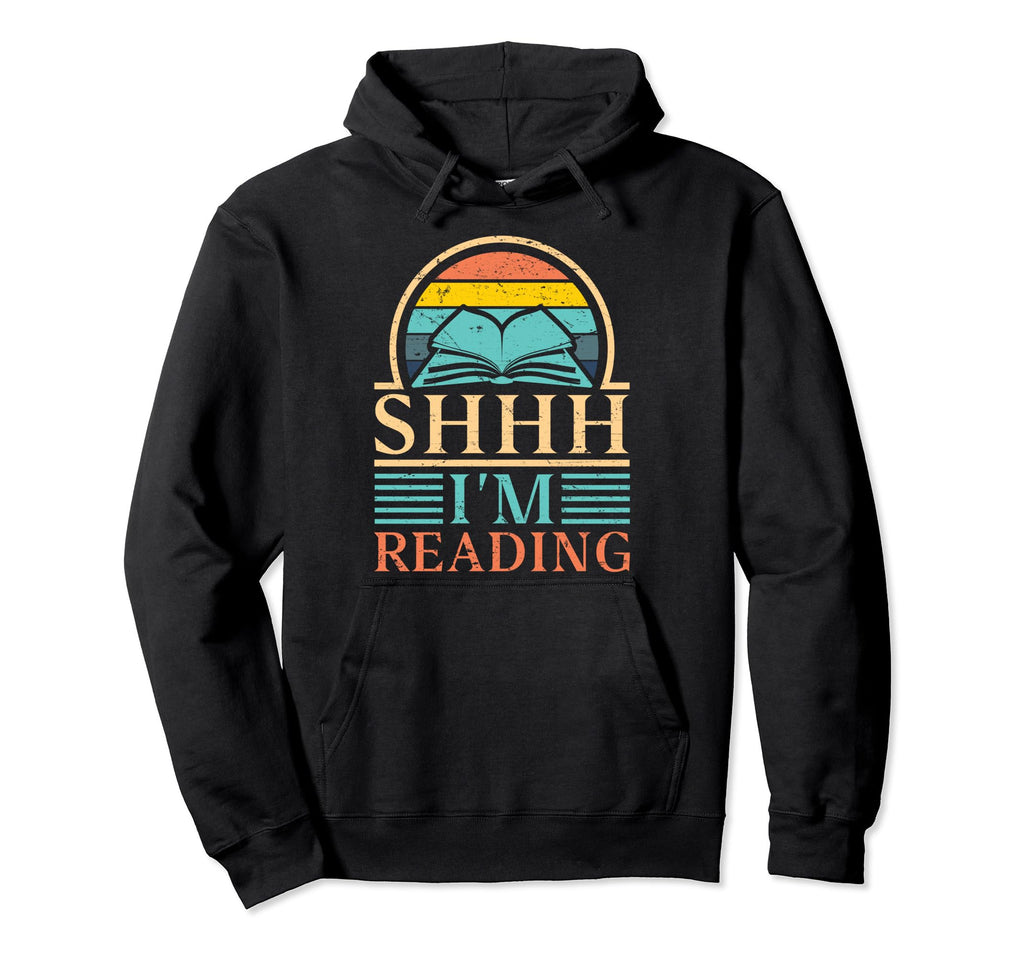 Bookworm Book Lover Shhh Im Reading Hoodie - Aesthetic Graphic Men Women - T-Shirt, Sweatshirt, Hoodie