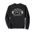 I Cant Keep Calm Im Going To Be Sweatshirt - Fun Novelty Design for Adults - T-Shirt, Sweatshirt, Hoodie
