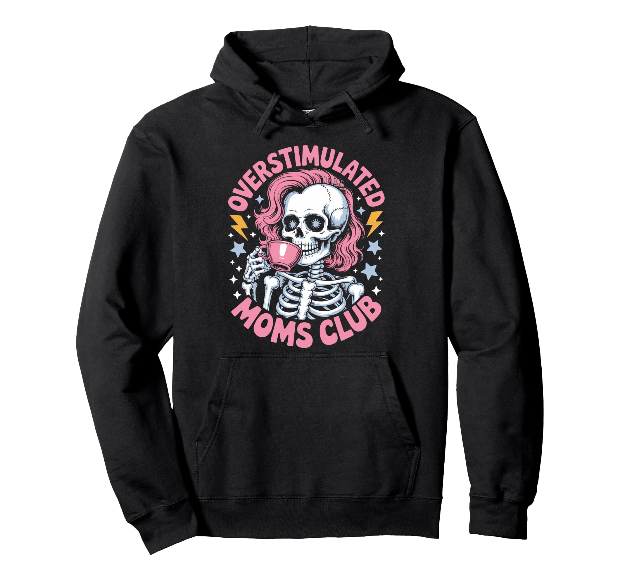 Exhausted Mom Life Skeleton Drinking Hoodie - Casual Everyday Wear Unisex - T-Shirt, Sweatshirt, Hoodie