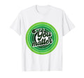 You Matter Green Mental Health T-Shirt - Aesthetic Graphic Men Women - T-Shirt, Sweatshirt, Hoodie