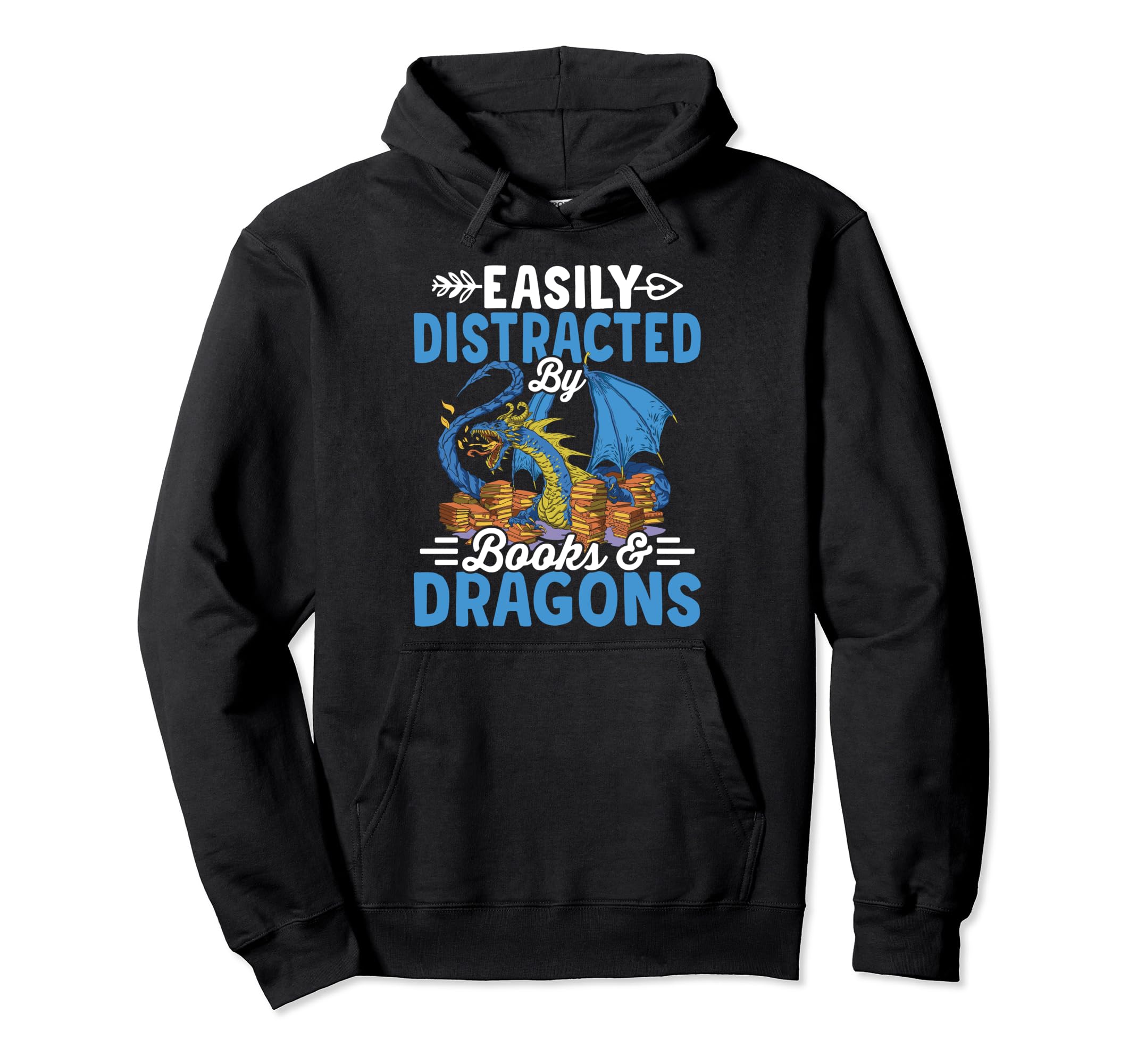 Easily Distracted Dragons Books Funny Hoodie - Trendy Graphic Unisex - T-Shirt, Sweatshirt, Hoodie