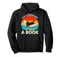 Its Good Day To Read Book Funny Library Hoodie - Unique Graphic Unisex - T-Shirt, Sweatshirt, Hoodie