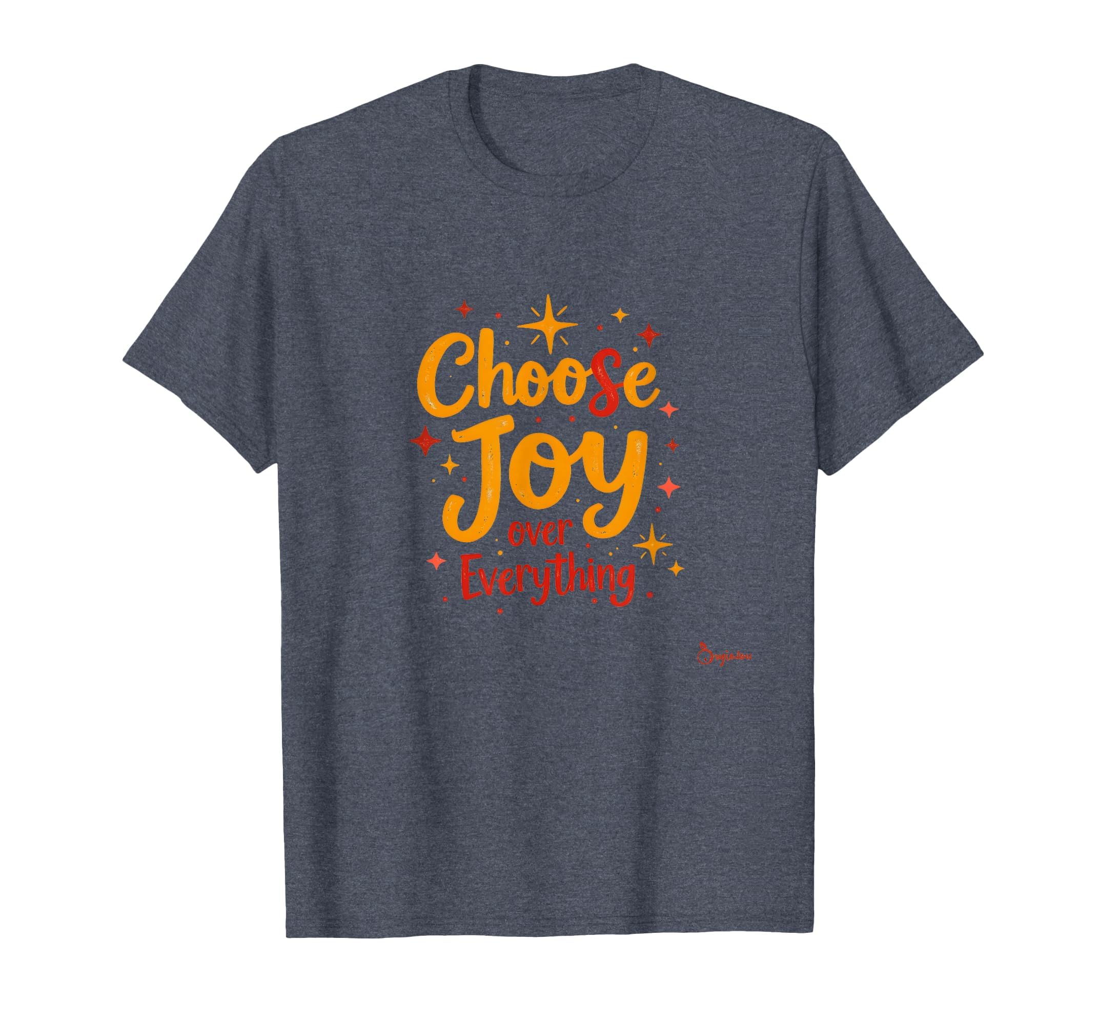 Choose Joy Over Everything T-Shirt - Aesthetic Graphic Unisex - T-Shirt, Sweatshirt, Hoodie