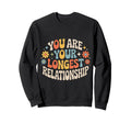 You Are Your Longest Sweatshirt - Fun Novelty Design for Adults - T-Shirt, Sweatshirt, Hoodie