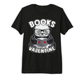 Books Are My Valentine Bookish Panda Bear T-Shirt - Novelty Apparel Unisex - T-Shirt, Sweatshirt, Hoodie