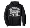 Overstimulated Moms Club Mom Depression Hoodie - Unique Graphic Unisex - T-Shirt, Sweatshirt, Hoodie