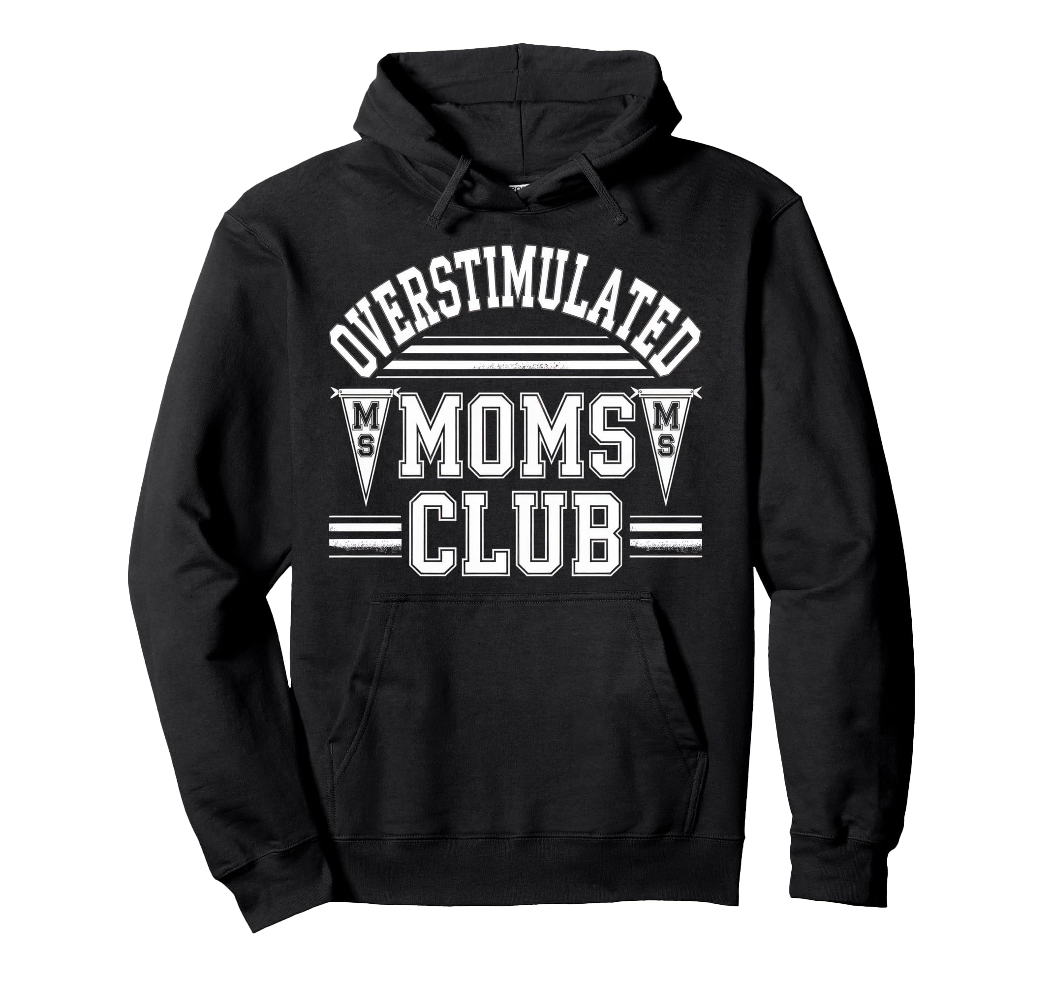 Overstimulated Moms Club Mom Depression Hoodie - Unique Graphic Unisex - T-Shirt, Sweatshirt, Hoodie