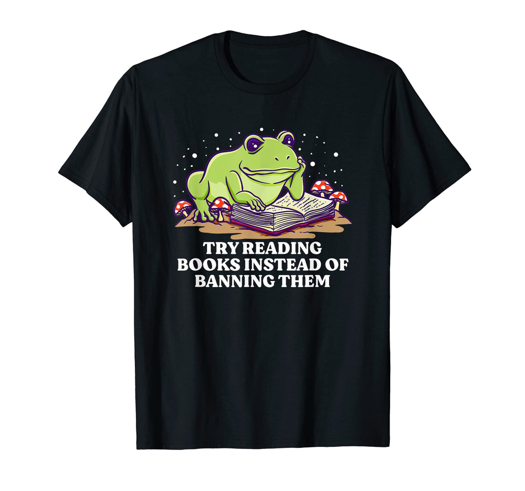 Reading Books Instead Banning T-Shirt - Casual Everyday Wear Men Women - T-Shirt, Sweatshirt, Hoodie
