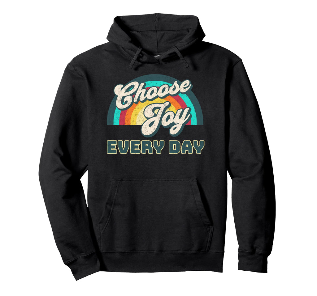 Choose Joy Everyday Hoodie - Unique Graphic for Adults - T-Shirt, Sweatshirt, Hoodie
