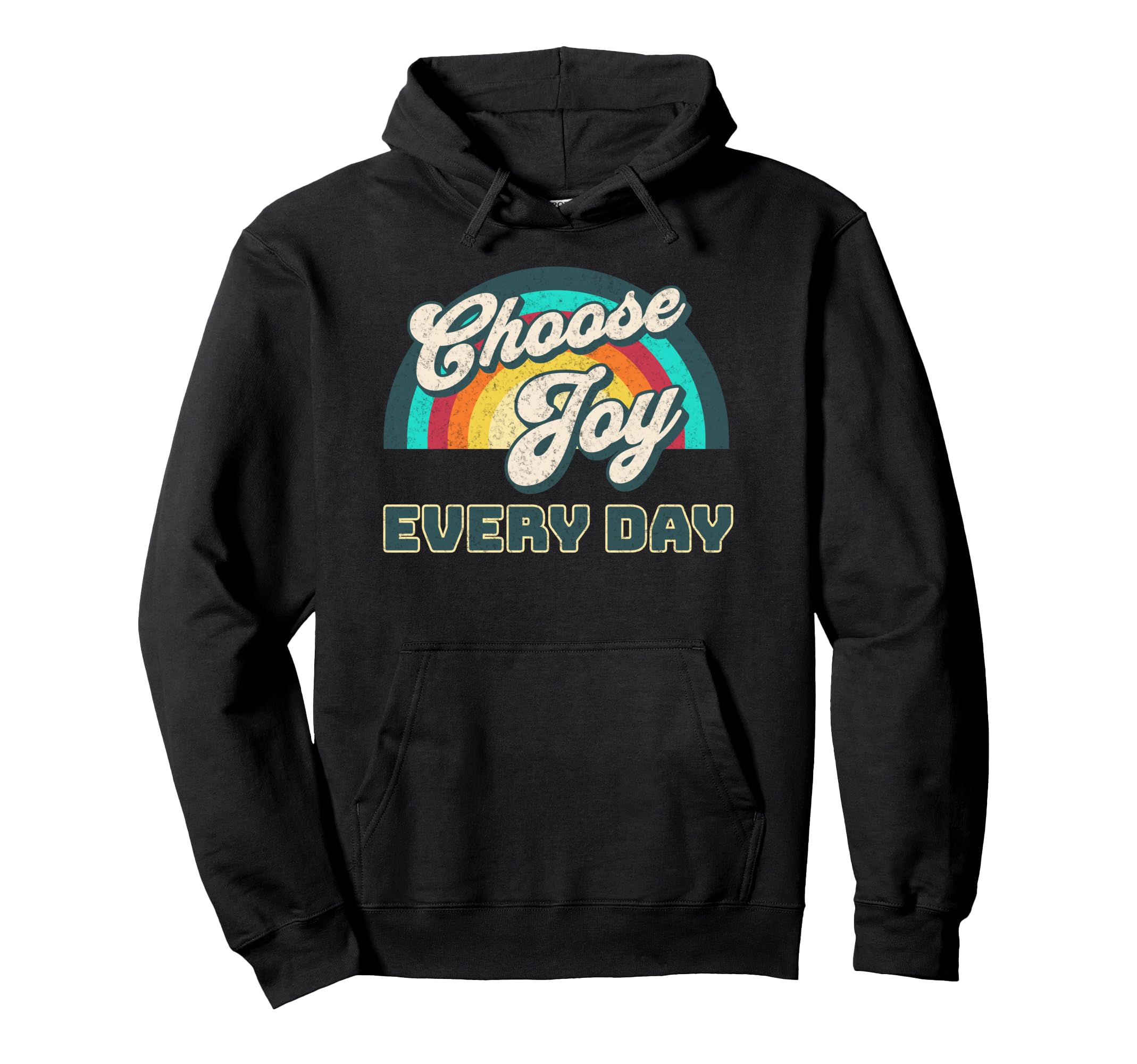 Choose Joy Everyday Hoodie - Unique Graphic for Adults - T-Shirt, Sweatshirt, Hoodie