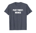 Plot Twist Memes Heather Blue T-Shirt - Casual Everyday Wear Men Women - T-Shirt, Sweatshirt, Hoodie