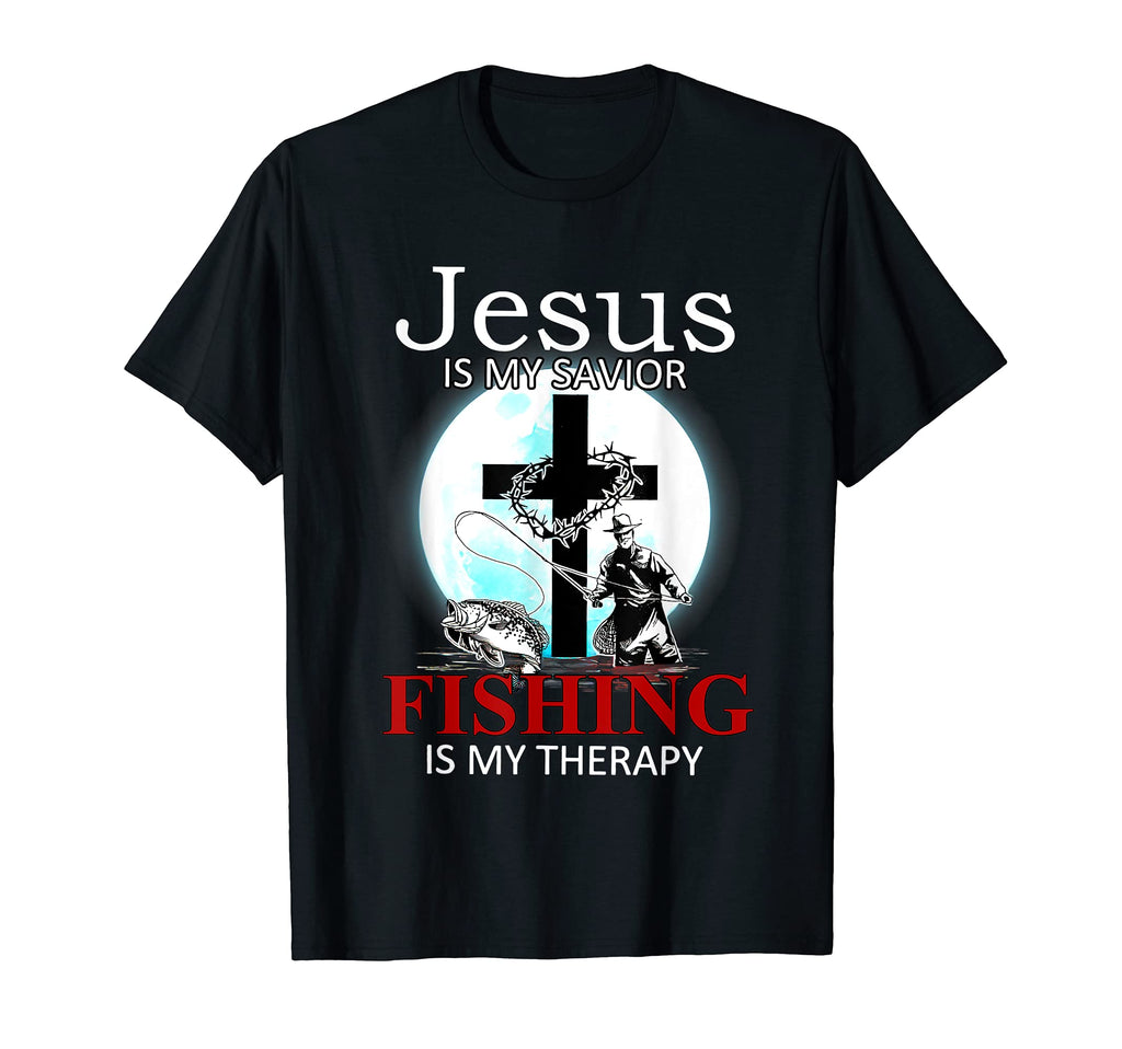 Jeus Is My Savior Fishing Is My T-Shirt - Fun Novelty Design for Adults - T-Shirt, Sweatshirt, Hoodie