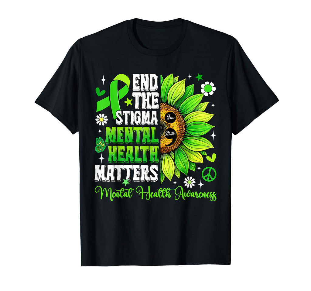 End Stigma Mental Health Matters T-Shirt - Minimalist Print Men Women - T-Shirt, Sweatshirt, Hoodie