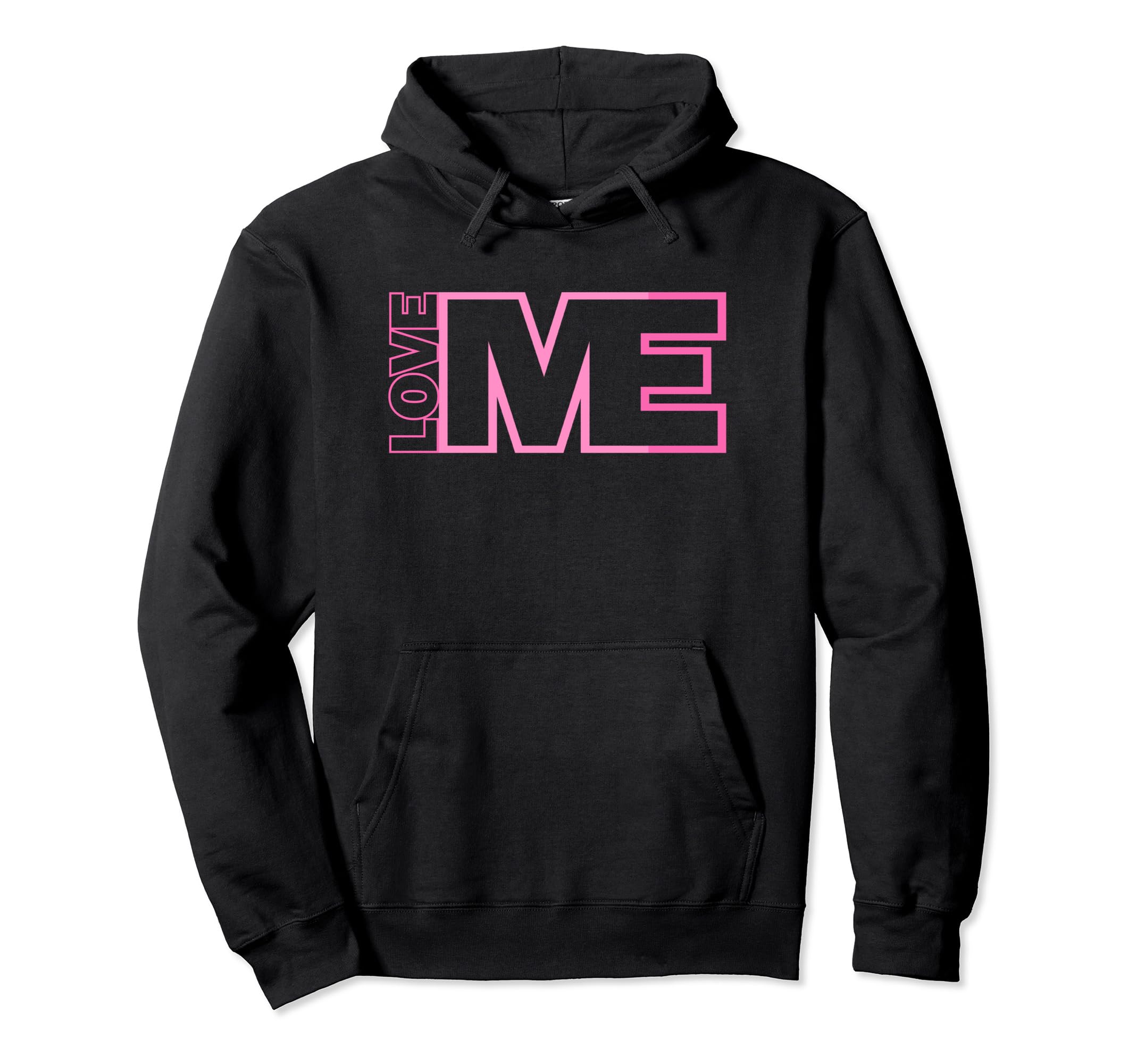 I Love Myself Self Care Awareness Hoodie - Streetwear Style Men Women - T-Shirt, Sweatshirt, Hoodie