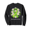 Mental Health Matters End Stigma Mental Sweatshirt - Trendy Graphic Unisex - T-Shirt, Sweatshirt, Hoodie