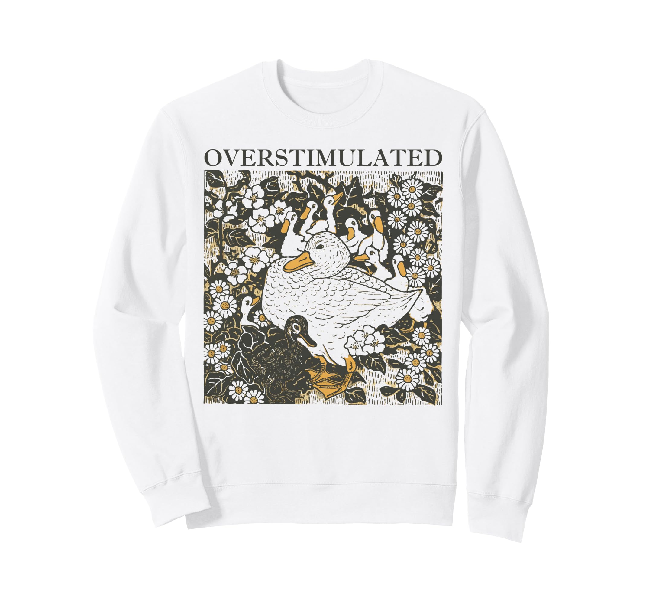 Overstimulated Duck Floral Sweatshirt - Aesthetic Graphic Unisex - T-Shirt, Sweatshirt, Hoodie