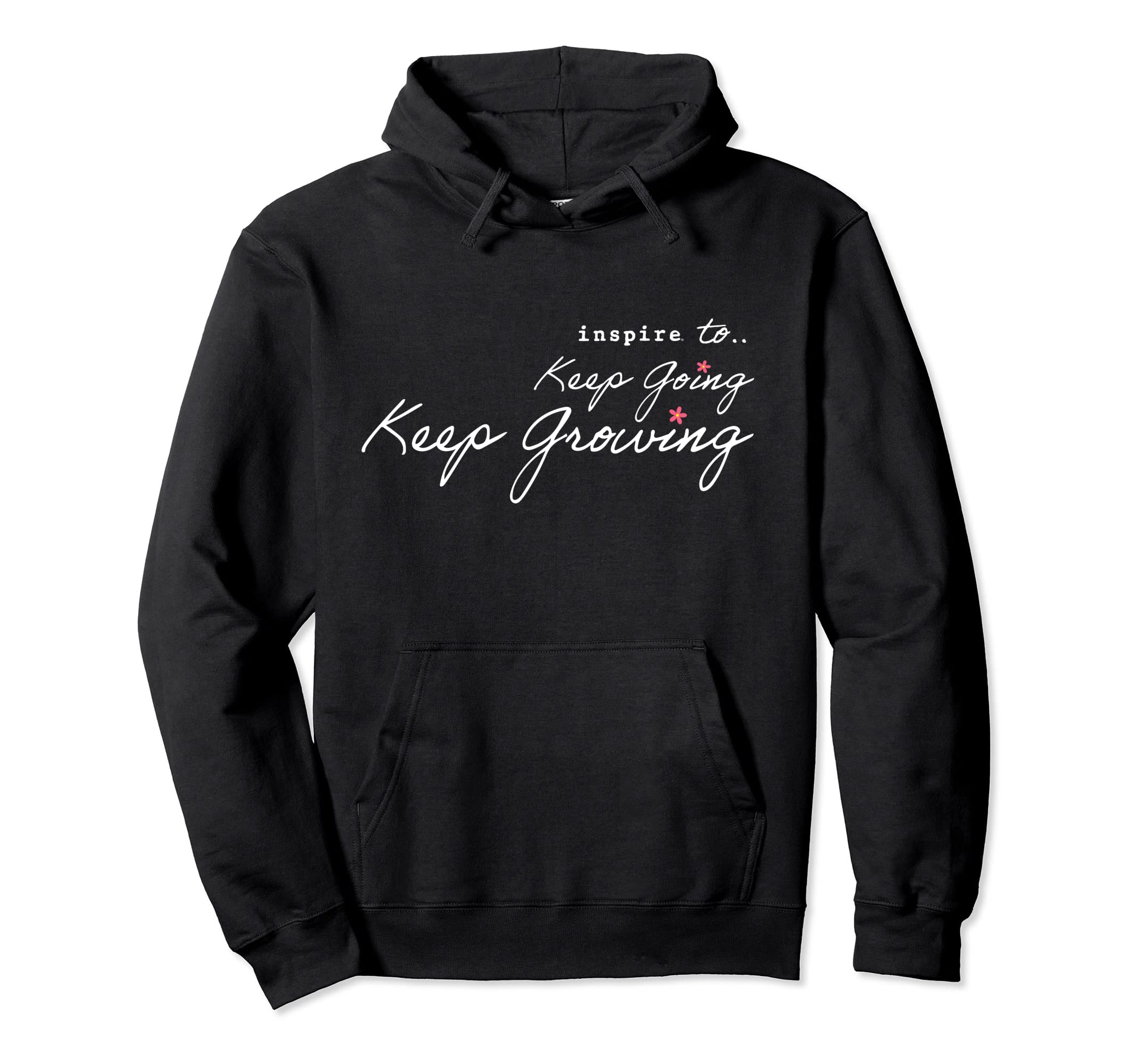 Inspire Keep Going Keep Growing Hoodie - Casual Everyday Wear Unisex - T-Shirt, Sweatshirt, Hoodie