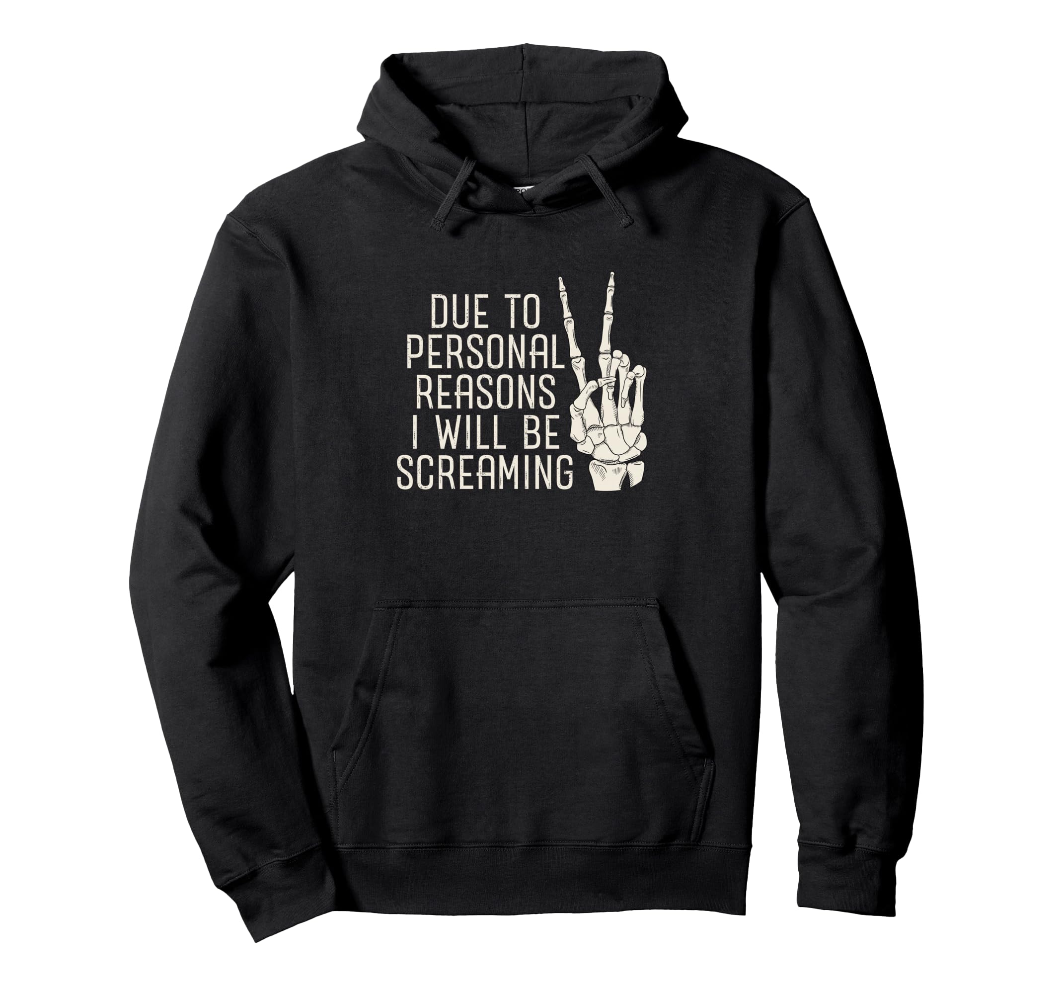 Due To Personal Reasons I Will Be Hoodie - Novelty Apparel Men Women - T-Shirt, Sweatshirt, Hoodie
