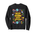 Keep Going Keep Growing Spring Sweatshirt - Fun Novelty Design for Adults - T-Shirt, Sweatshirt, Hoodie