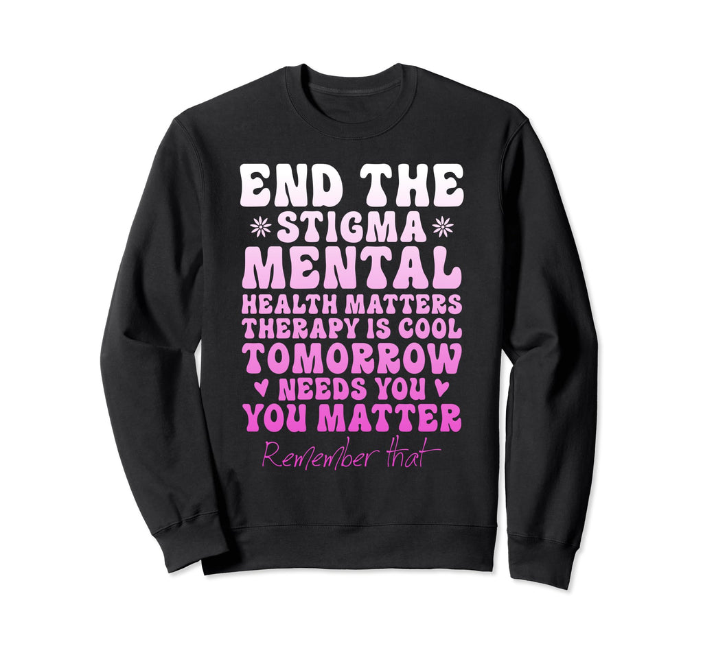 End Stigma Green Ribbon Mental Sweatshirt - Custom Art Print for Adults - T-Shirt, Sweatshirt, Hoodie