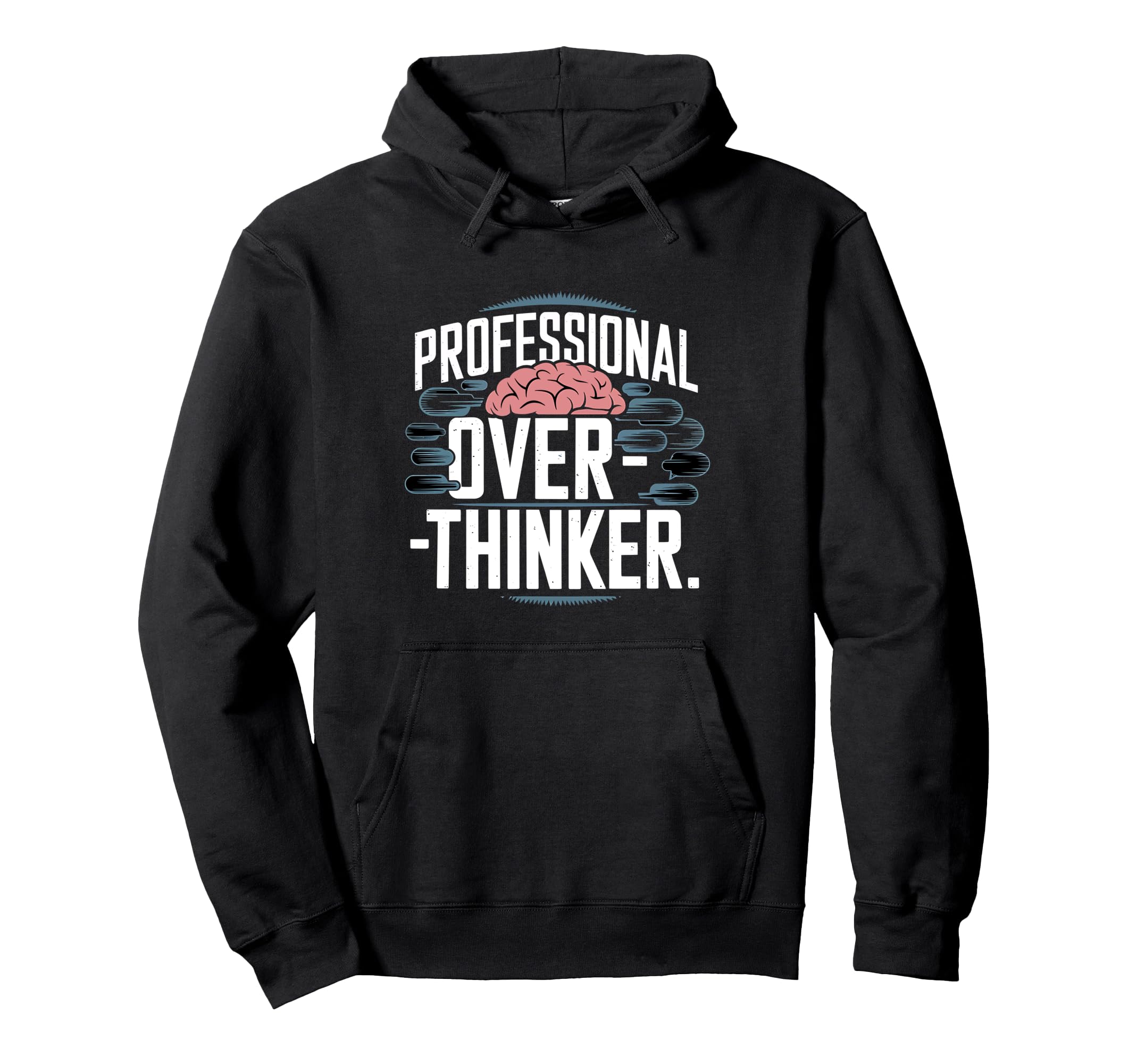 Professional Overthinker Hoodie - Unique Graphic Unisex - T-Shirt, Sweatshirt, Hoodie