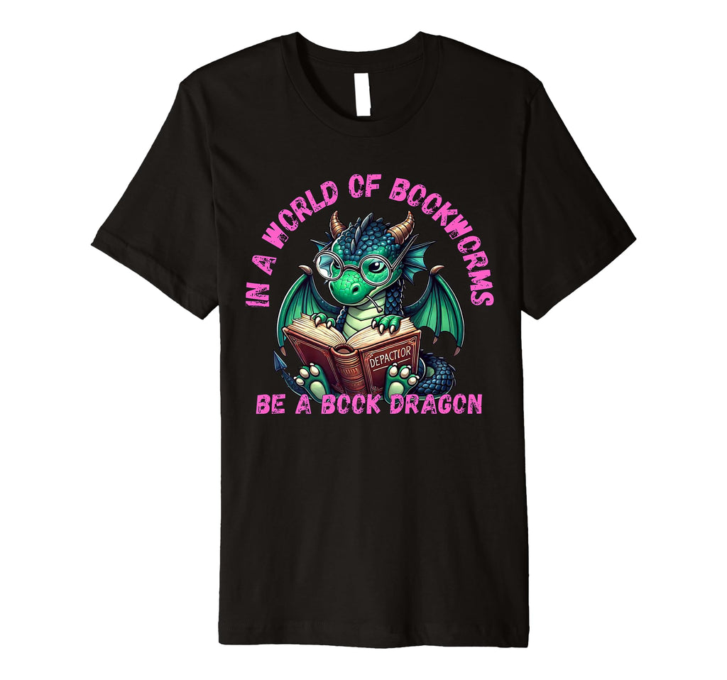 Dragon World Bookworms Be Book Dragon T-Shirt - Fun Novelty Design Unisex - T-Shirt, Sweatshirt, Hoodie