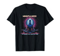 Mindfulness Meditation Original T-Shirt - Unique Graphic Men Women - T-Shirt, Sweatshirt, Hoodie