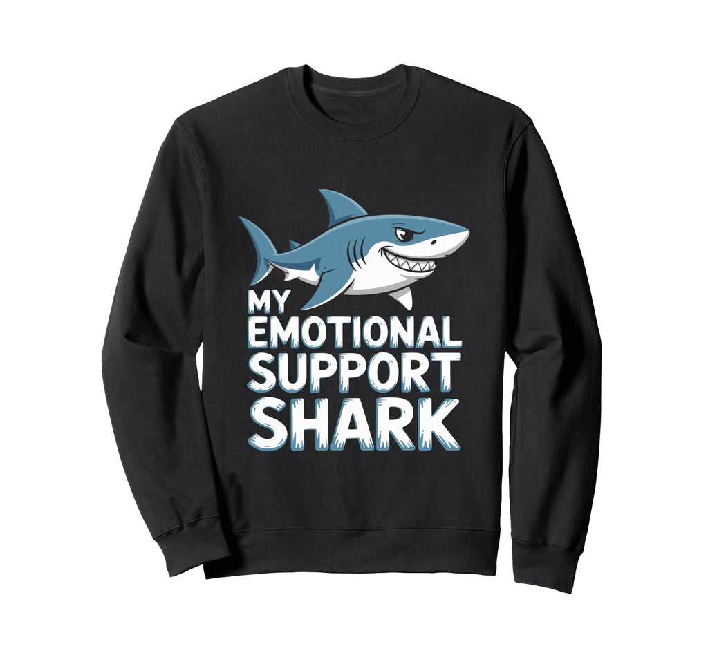 Emotional Support Shark Do Not Pet Sweatshirt - Novelty Apparel Unisex - T-Shirt, Sweatshirt, Hoodie