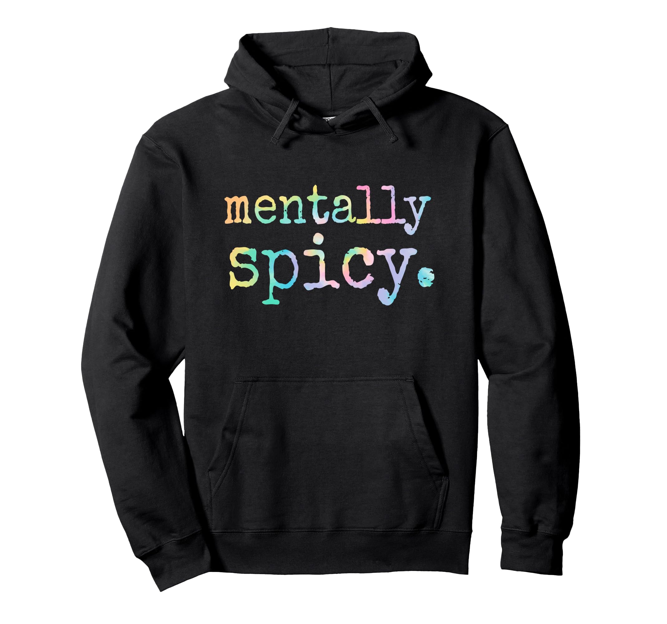 Mentally Spicy Hoodie - Unique Graphic for Adults - T-Shirt, Sweatshirt, Hoodie