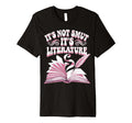 Its Not Smut Its Literature T-Shirt - Aesthetic Graphic Unisex - T-Shirt, Sweatshirt, Hoodie