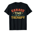 Garage Time Is My Therapy T-Shirt - Graphic Print Men Women - T-Shirt, Sweatshirt, Hoodie