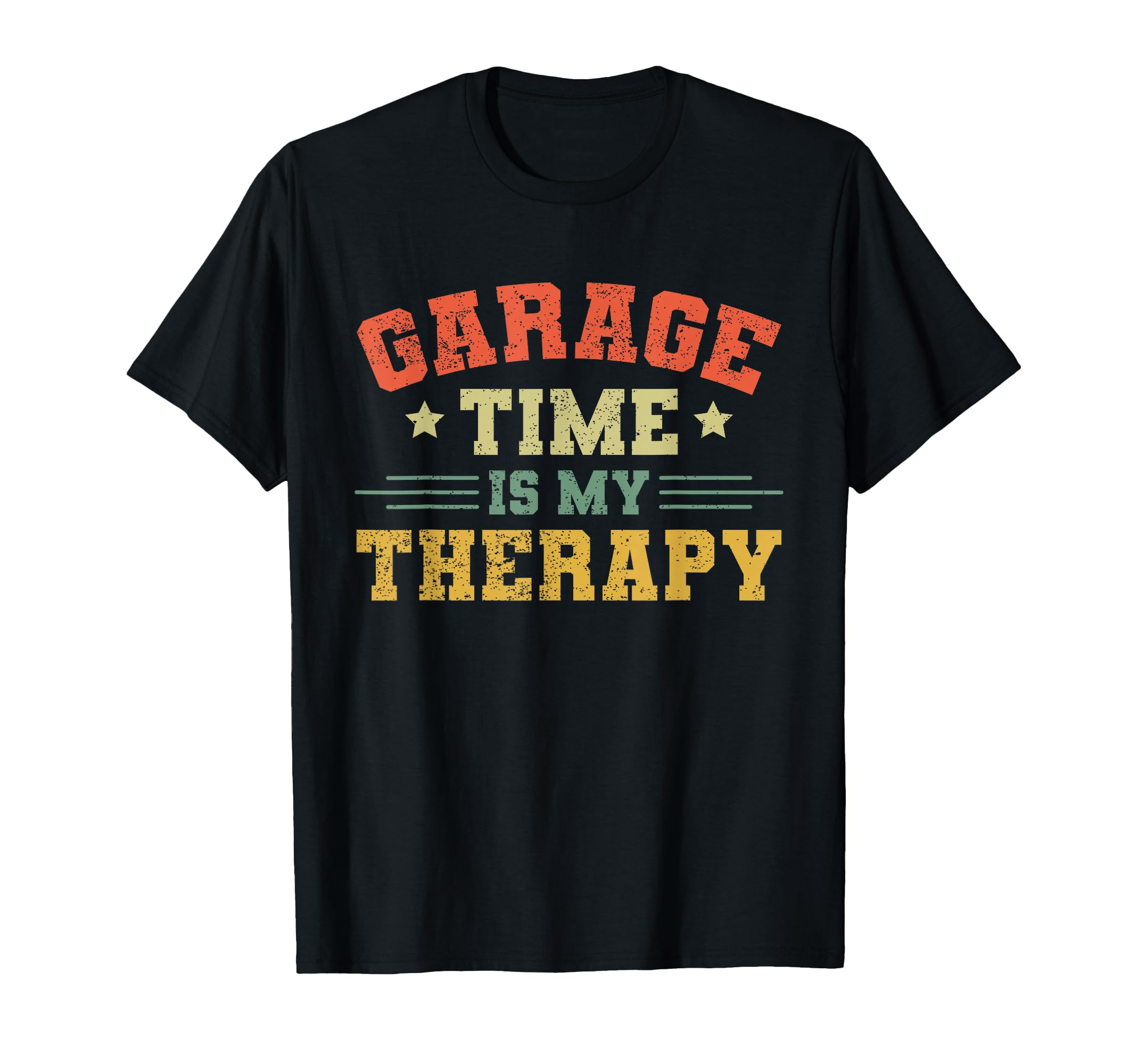 Garage Time Is My Therapy T-Shirt - Graphic Print Men Women - T-Shirt, Sweatshirt, Hoodie