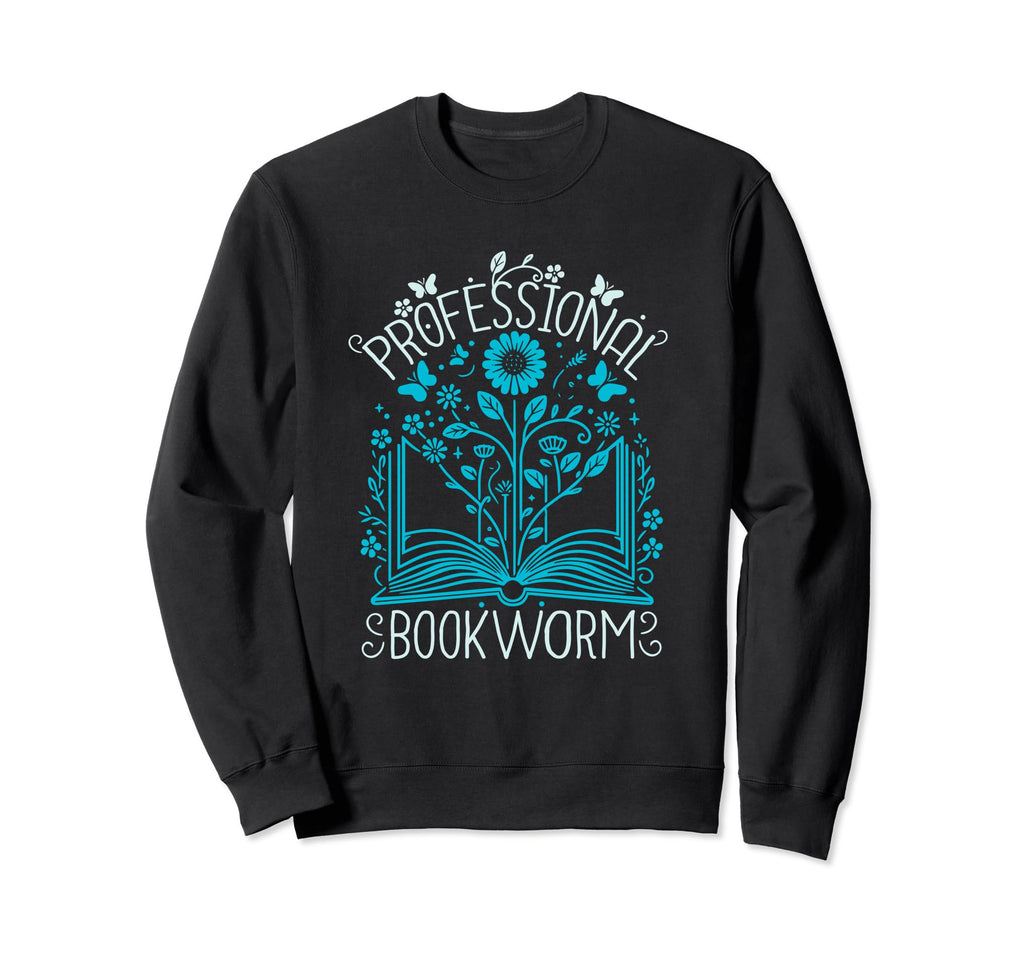 Professional Bookworm Reading Worm Sweatshirt - Novelty Apparel Men Women - T-Shirt, Sweatshirt, Hoodie