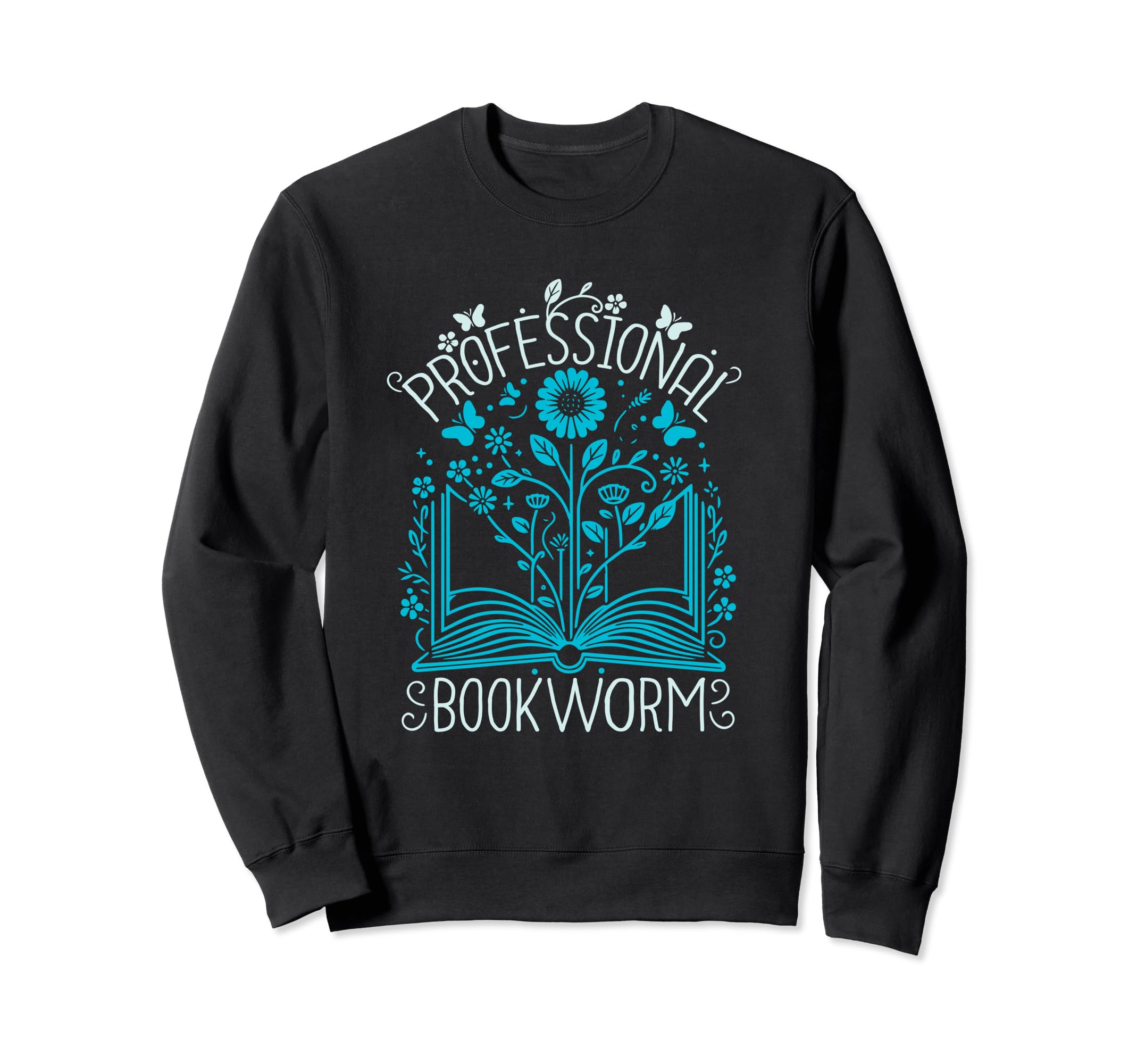 Professional Bookworm Reading Worm Sweatshirt - Novelty Apparel Men Women - T-Shirt, Sweatshirt, Hoodie