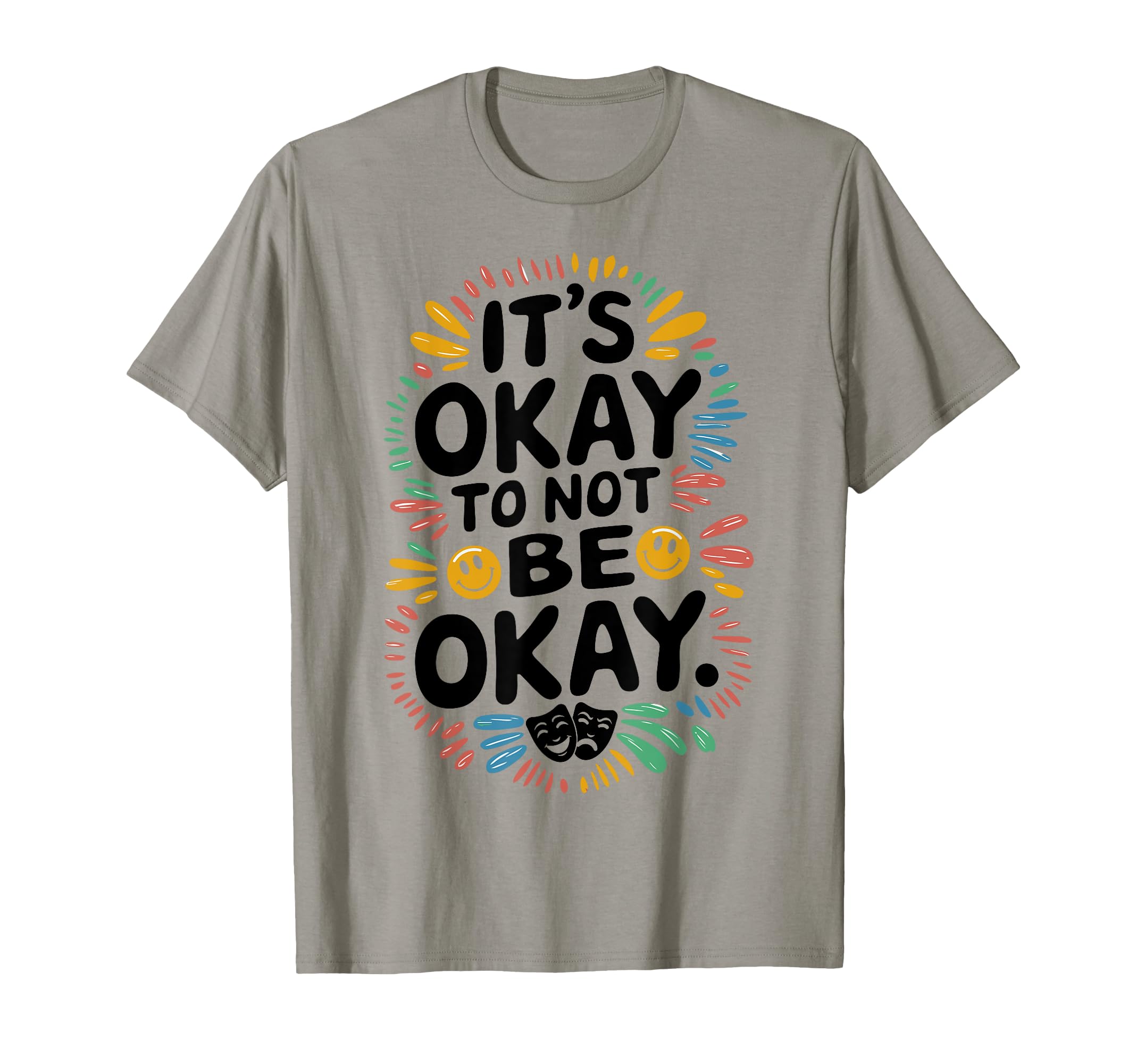 Its Okay To Not Be Okay Mental Health T-Shirt - Streetwear Style Men Women - T-Shirt, Sweatshirt, Hoodie